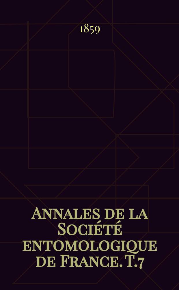 Annales de la Société entomologique de France. T.7