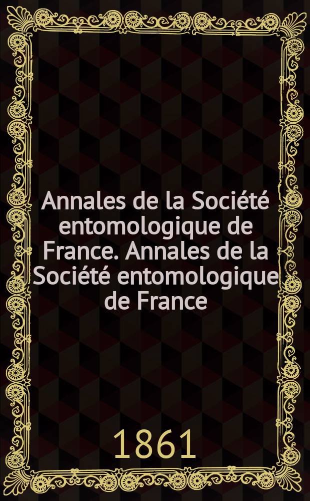 Annales de la Société entomologique de France. Annales de la Société entomologique de France
