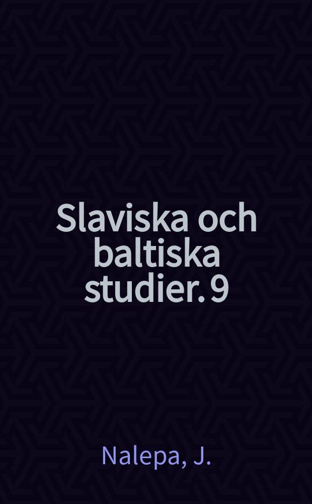 Slaviska och baltiska studier. 9 : Opuscula Slavica
