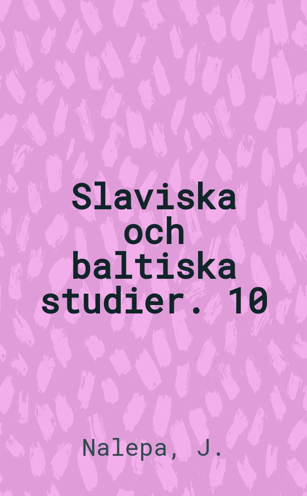 Slaviska och baltiska studier. 10 : Opuscula Slavica