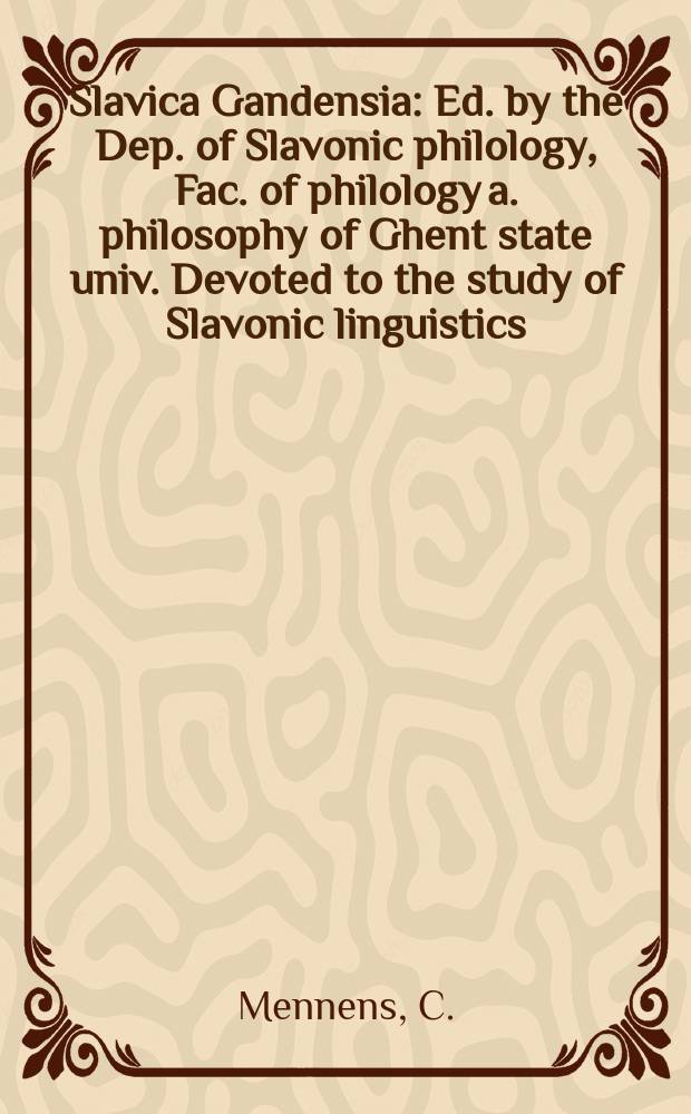 Slavica Gandensia : Ed. by the Dep. of Slavonic philology , Fac. of philology a. philosophy of Ghent state univ. Devoted to the study of Slavonic linguistics, literature a. history. 2 : The Soviet point of view in the Sino-Soviet conflict