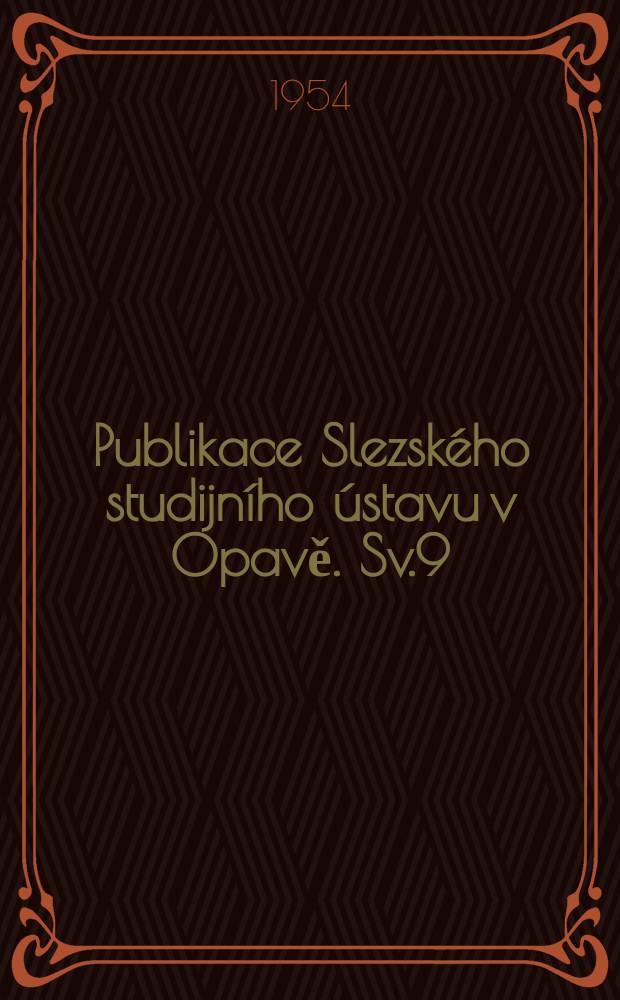 Publikace Slezského studijního ústavu v Opavě. Sv.9 : Soupis urbářů Ostravského Kraje 15-18 století