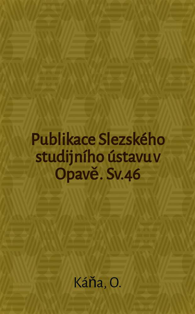 Publikace Slezského studijního ústavu v Opavě. Sv.46 : KSČ na Ostravsku v bojích na obranu republiky proti nebezpečí fašismu a válku (1934-1938)