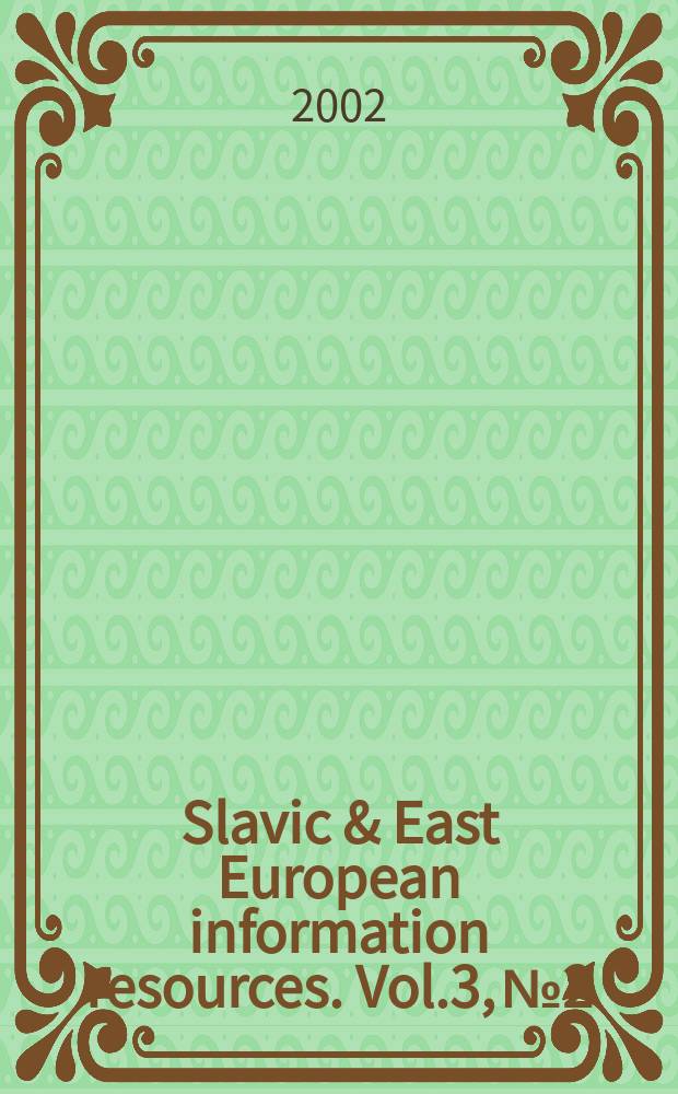 Slavic & East European information resources. Vol.3, №2/3 : Libraries in open societies