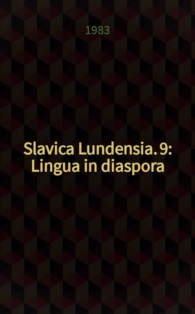 Slavica Lundensia. 9 : Lingua in diaspora