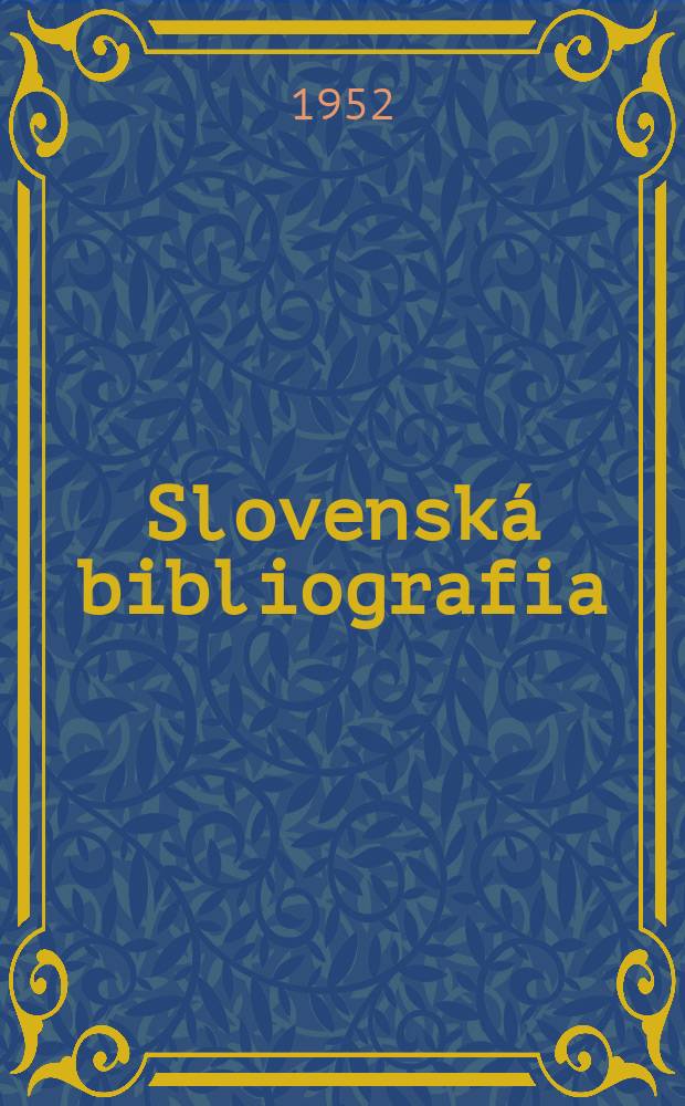 Slovenská bibliografia : Sústavný rozpis vyberaných príspevkov z periodickej literatúry. [Roč.3] : 1949
