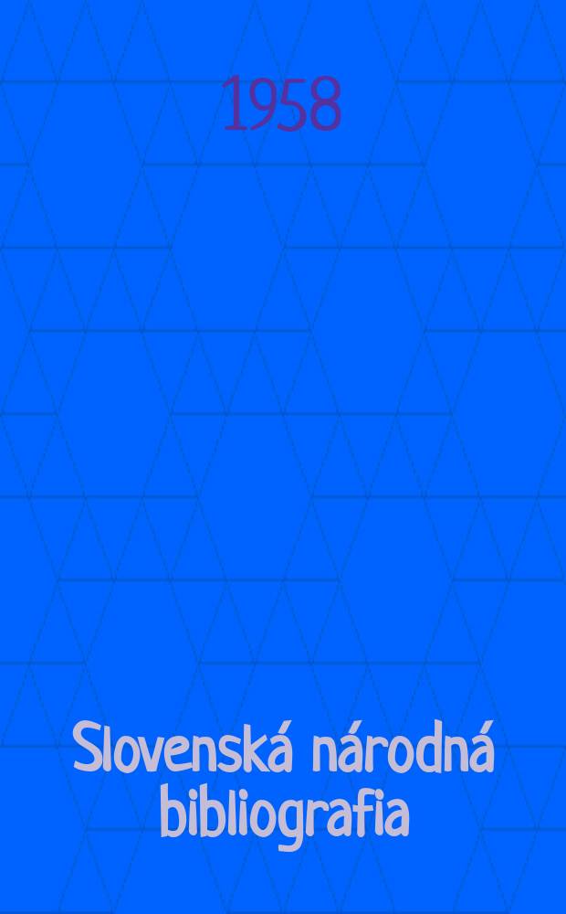 Slovensk&aacute; n&aacute;rodn&aacute; bibliografia : [Doteraz] Bibliografick&yacute; katal&oacute;g ČSSR. Roč.9 1958, č.13/15 : Указатель
