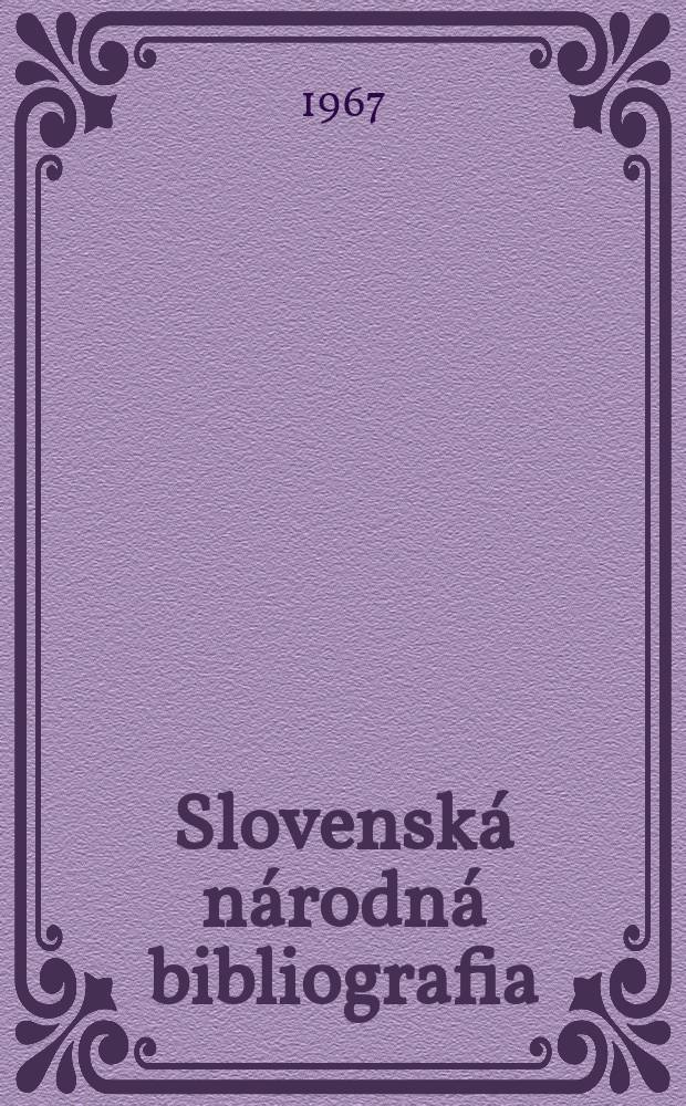 Slovenská národná bibliografia : [Doteraz] Bibliografický katalóg ČSSR. Roč.18 1967, č.13 : Указатель
