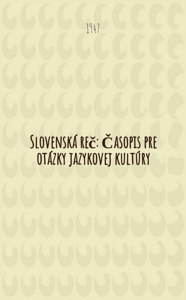 Slovenská reč : Časopis pre otázky jazykovej kultúry