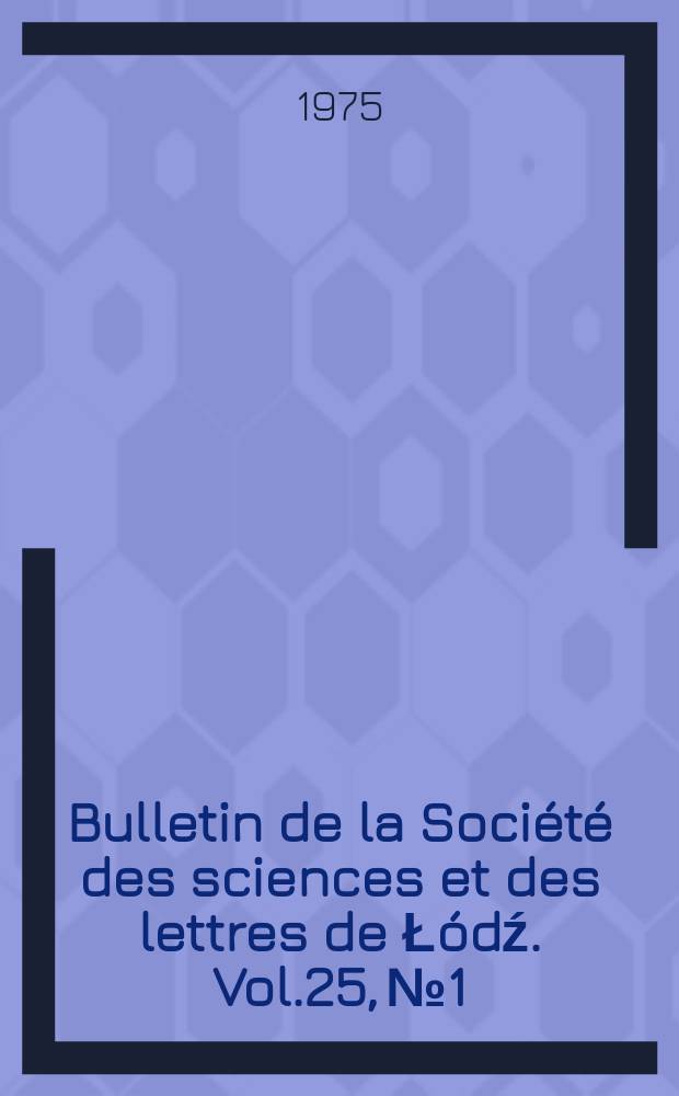 Bulletin de la Soci&eacute;t&eacute; des sciences et des lettres de Ł&oacute;dź. Vol.25, №1 : Computer controlied digitalis therapy