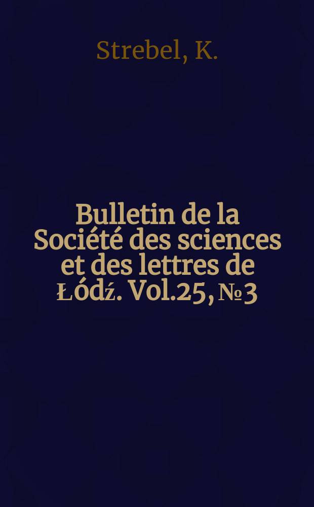 Bulletin de la Société des sciences et des lettres de Łódź. Vol.25, №3 : On the geometry of the metric ...