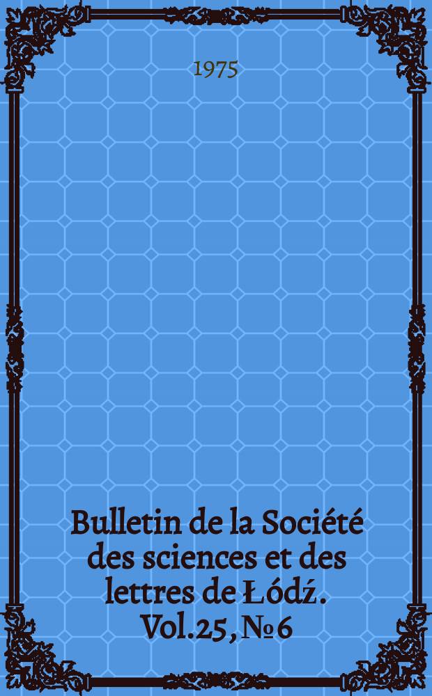 Bulletin de la Soci&eacute;t&eacute; des sciences et des lettres de Ł&oacute;dź. Vol.25, №6 : A module inequality