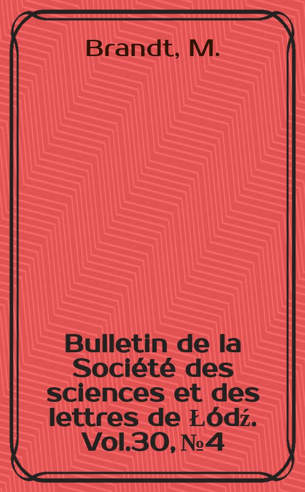 Bulletin de la Société des sciences et des lettres de Łódź. Vol.30, №4 : Ein Abbildungssatz für in ...