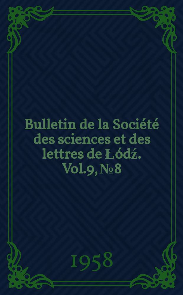 Bulletin de la Société des sciences et des lettres de Łódź. Vol.9, №8 : Uniformisation des fonctions