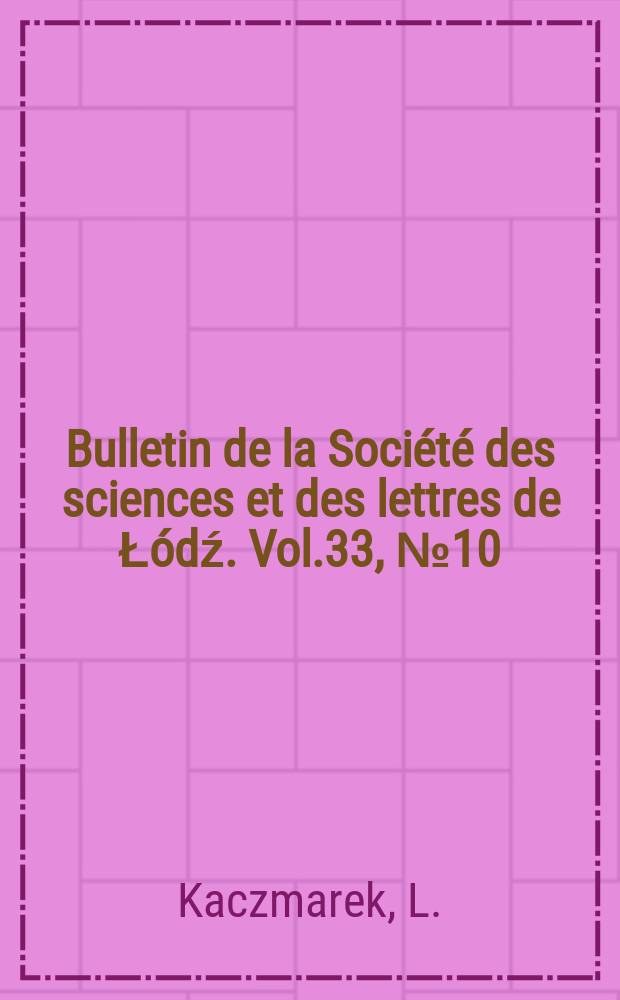 Bulletin de la Société des sciences et des lettres de Łódź. Vol.33, №10 : On Laplace's method of large ...