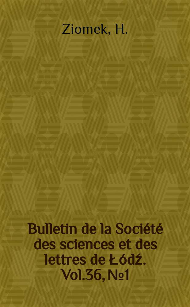 Bulletin de la Société des sciences et des lettres de Łódź. Vol.36, №1 : Scenic adaptations in four autograph plays of ...