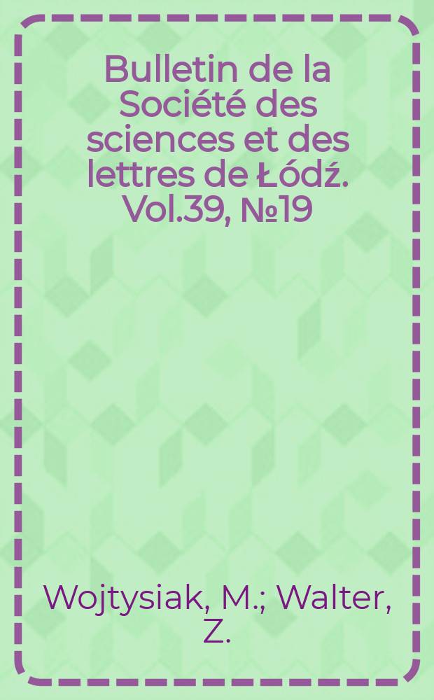 Bulletin de la Soci&eacute;t&eacute; des sciences et des lettres de Ł&oacute;dź. Vol.39, №19 : The effects of malathion and gamma ...