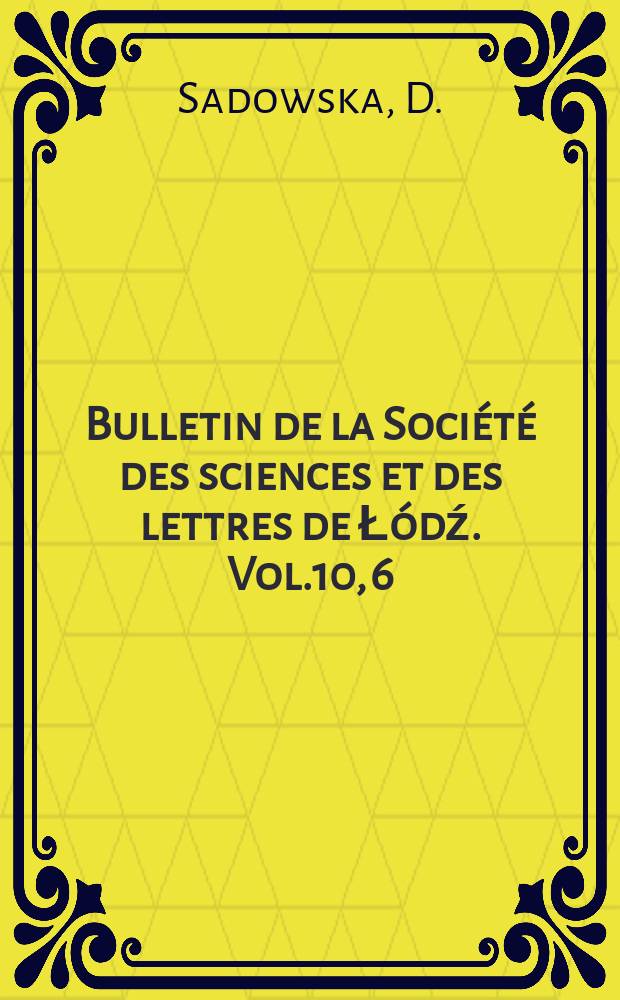 Bulletin de la Soci&eacute;t&eacute; des sciences et des lettres de Ł&oacute;dź. Vol.10, 6 : Equation int&eacute;gro- diff&eacute;rentielle d'Abel