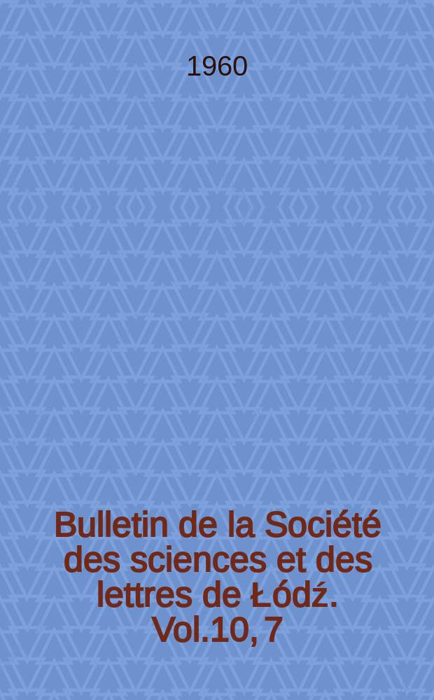 Bulletin de la Société des sciences et des lettres de Łódź. Vol.10, 7/9 : Adenine compounds of human blood