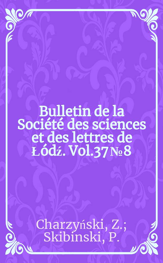 Bulletin de la Société des sciences et des lettres de Łódź. Vol.37 №8 : A criterion for explicit dependence ...