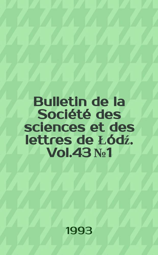 Bulletin de la Société des sciences et des lettres de Łódź. Vol.43 №1/10