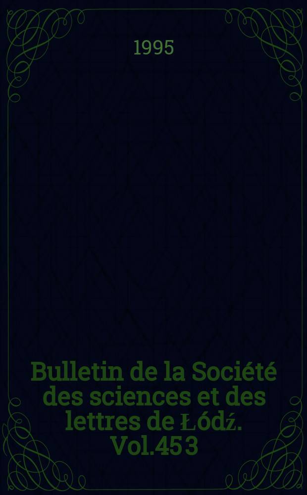 Bulletin de la Société des sciences et des lettres de Łódź. Vol.45 [3] : Generalizations of complex analysis and their applications in physics