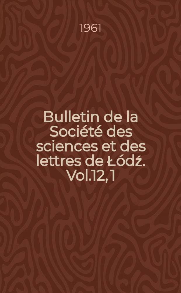 Bulletin de la Soci&eacute;t&eacute; des sciences et des lettres de Ł&oacute;dź. Vol.12, 1 : Investigation of the therapeutic action of potassium acetate and bromide in hypertension