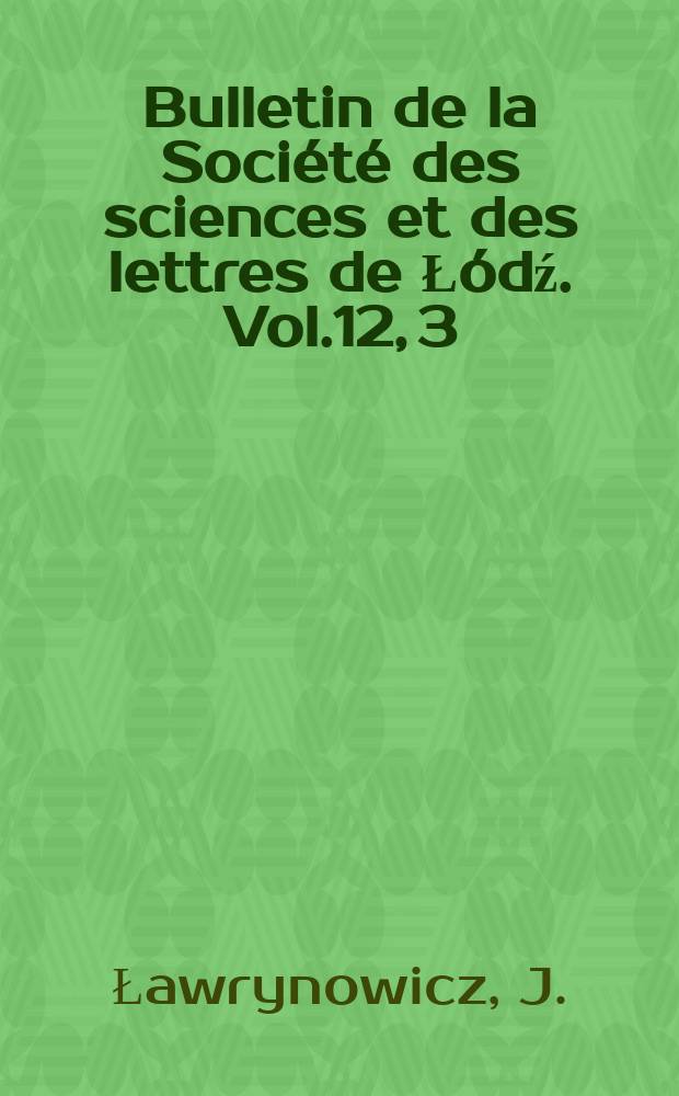 Bulletin de la Société des sciences et des lettres de Łódź. Vol.12, 3 : Schwinger's method generalized for the arbitrary quantum numbers