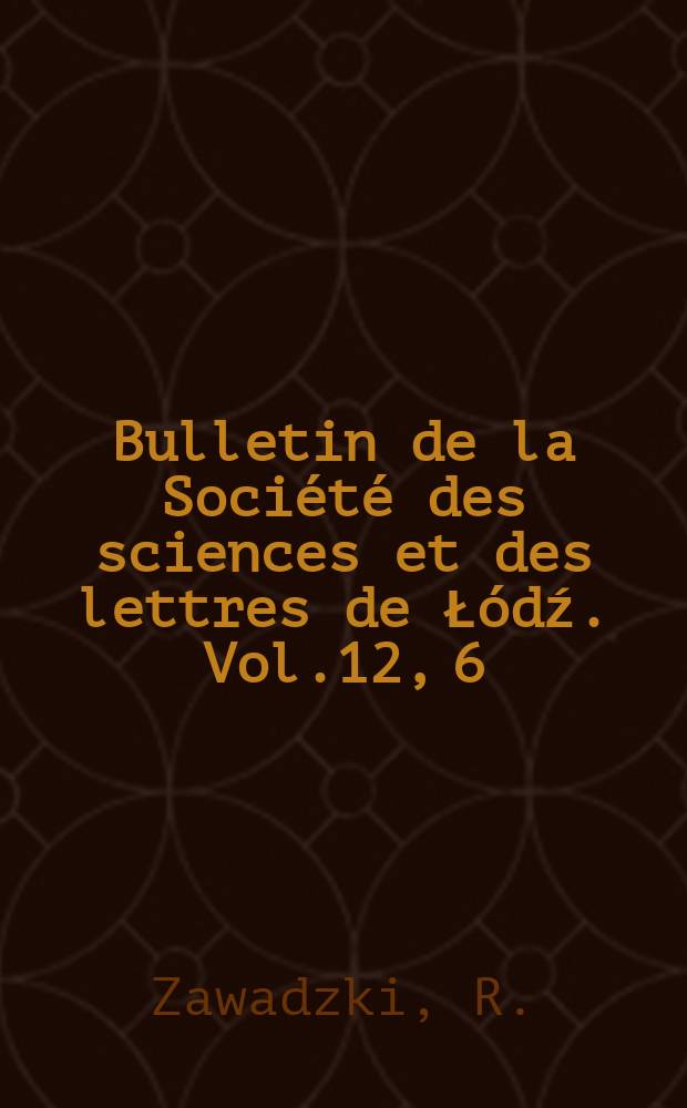 Bulletin de la Société des sciences et des lettres de Łódź. Vol.12, 6 : Sur la fonctionnelle IIB₁I-IB₀II définie dans la famille de fonctions univalentes holomorphes bornées inférieurement