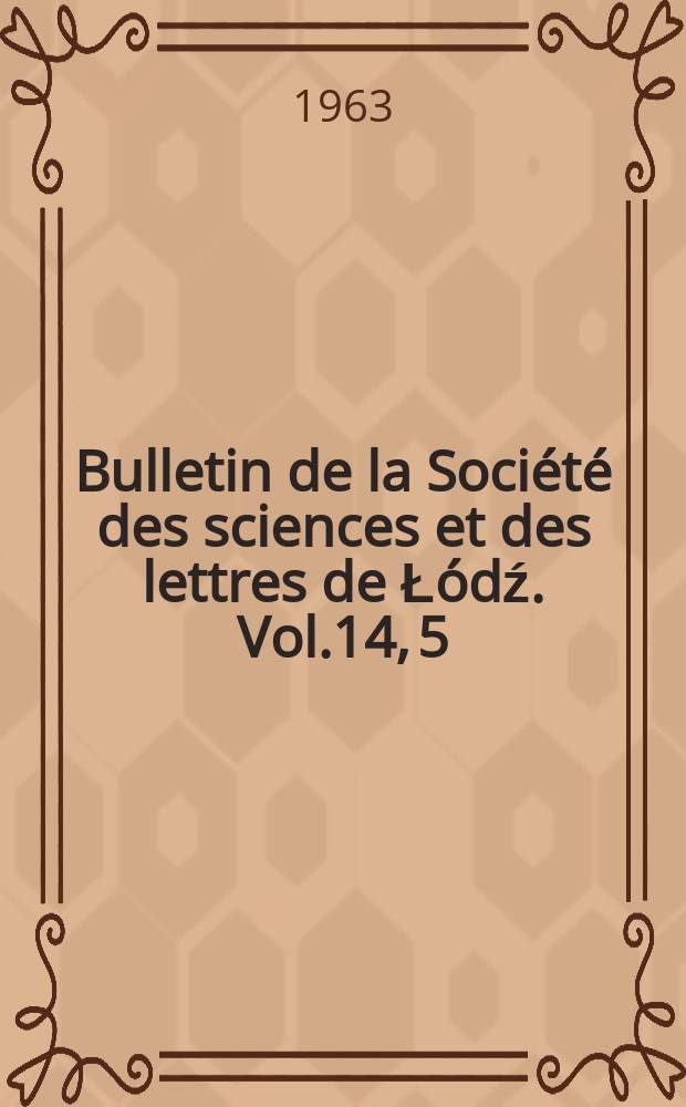 Bulletin de la Soci&eacute;t&eacute; des sciences et des lettres de Ł&oacute;dź. Vol.14, 5 : Le tableaux d&eacute;mographique de la Pologne contemporaine