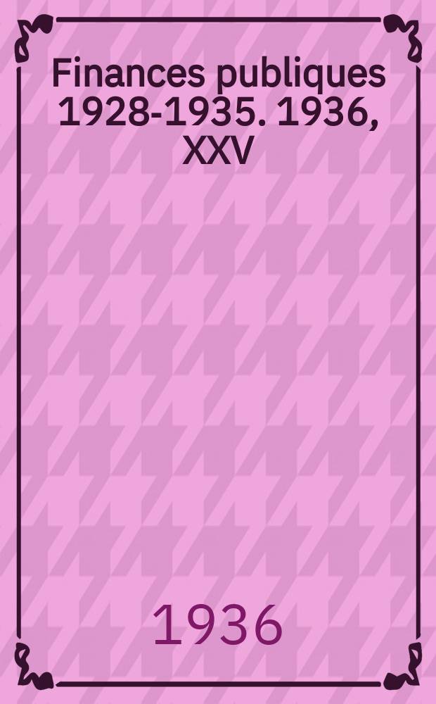Finances publiques 1928-1935. 1936, XXV : Suède