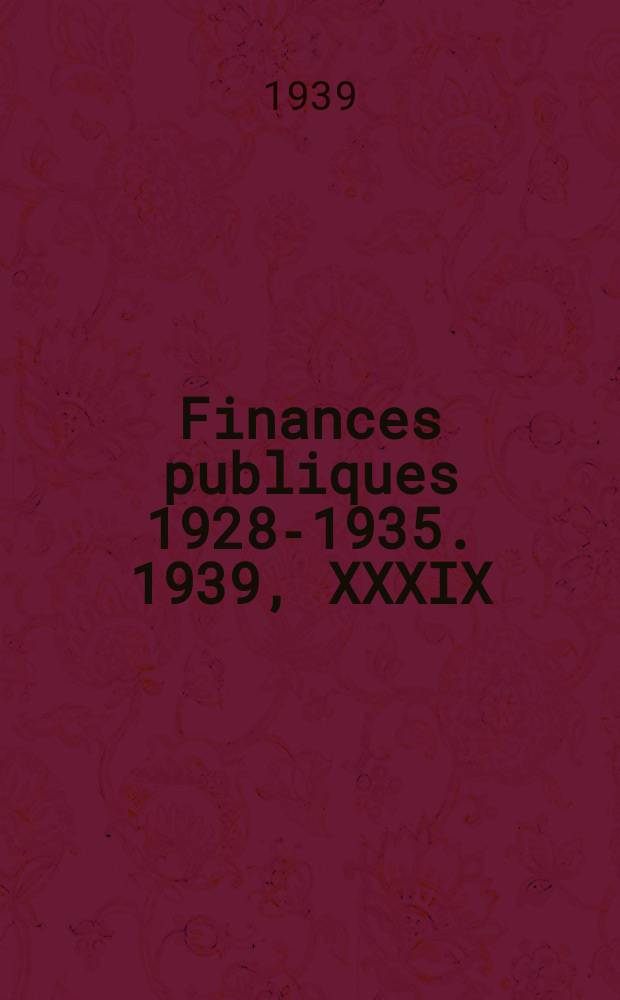 Finances publiques 1928-1935. 1939, XXXIX : Colombie