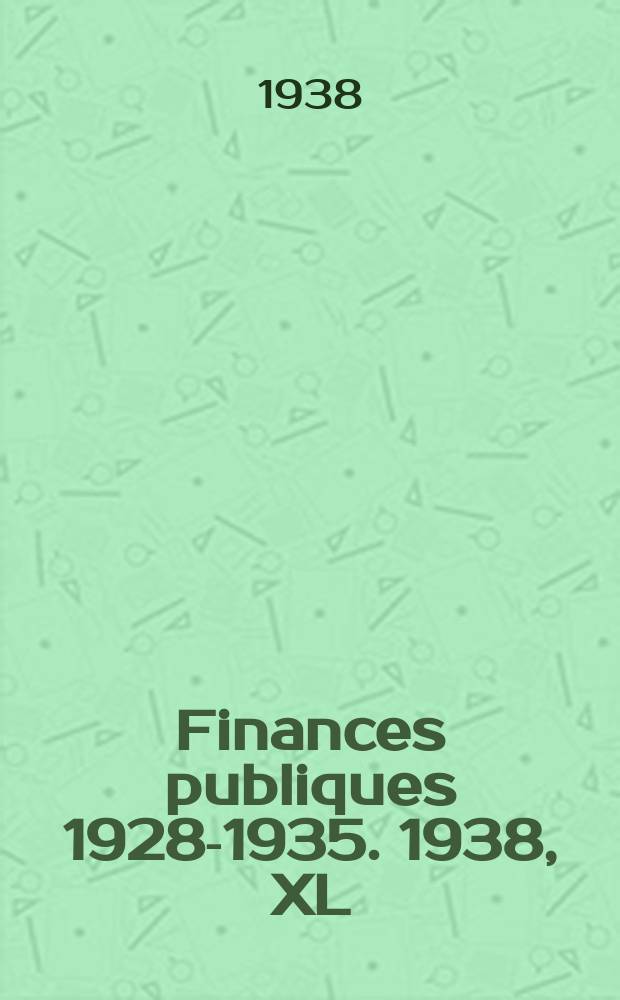 Finances publiques 1928-1935. 1938, XL : Costa- Rica