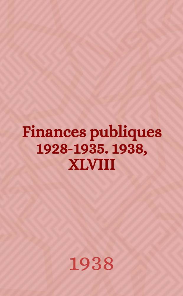 Finances publiques 1928-1935. 1938, XLVIII : Nicaragua