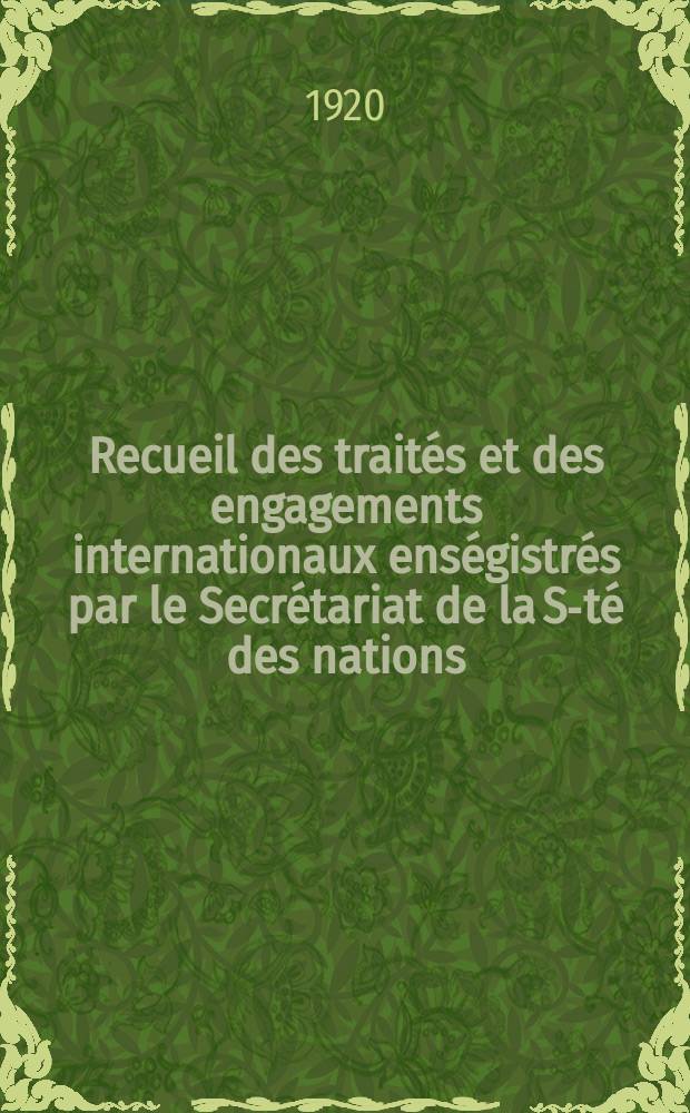 Recueil des traités et des engagements internationaux enségistrés par le Secrétariat de la S-té des nations : Treaty series. Vol.1/39 1920/1926, №1, Traités №8