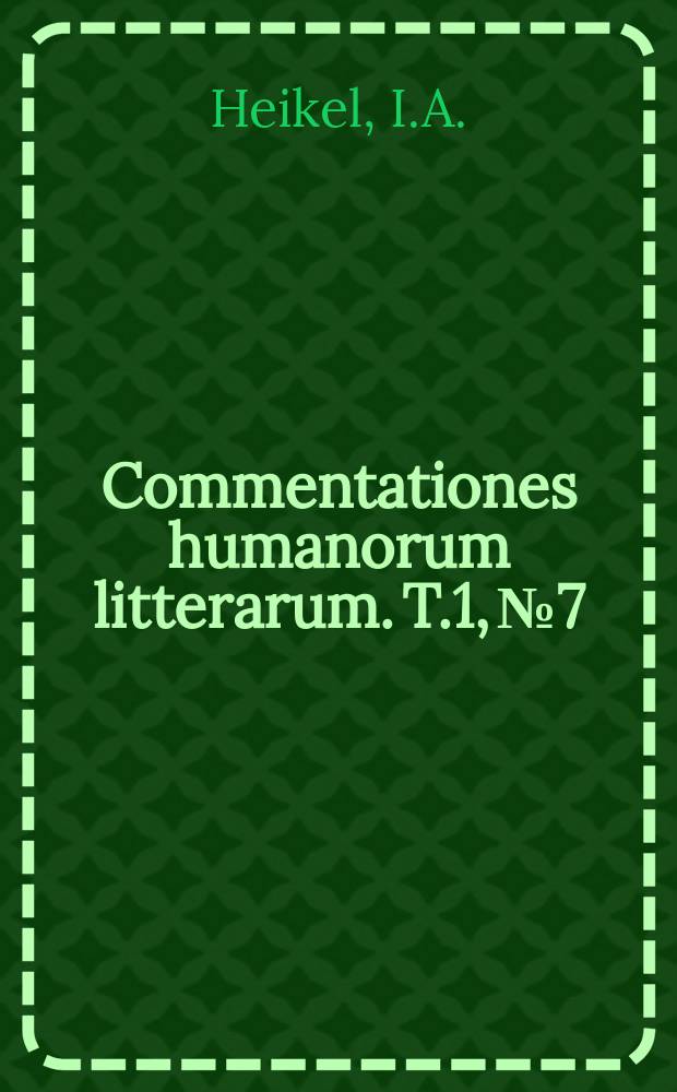Commentationes humanorum litterarum. T.1, №7 : Quaestiones criticae de nonnulis scriptorum Graecorum locis