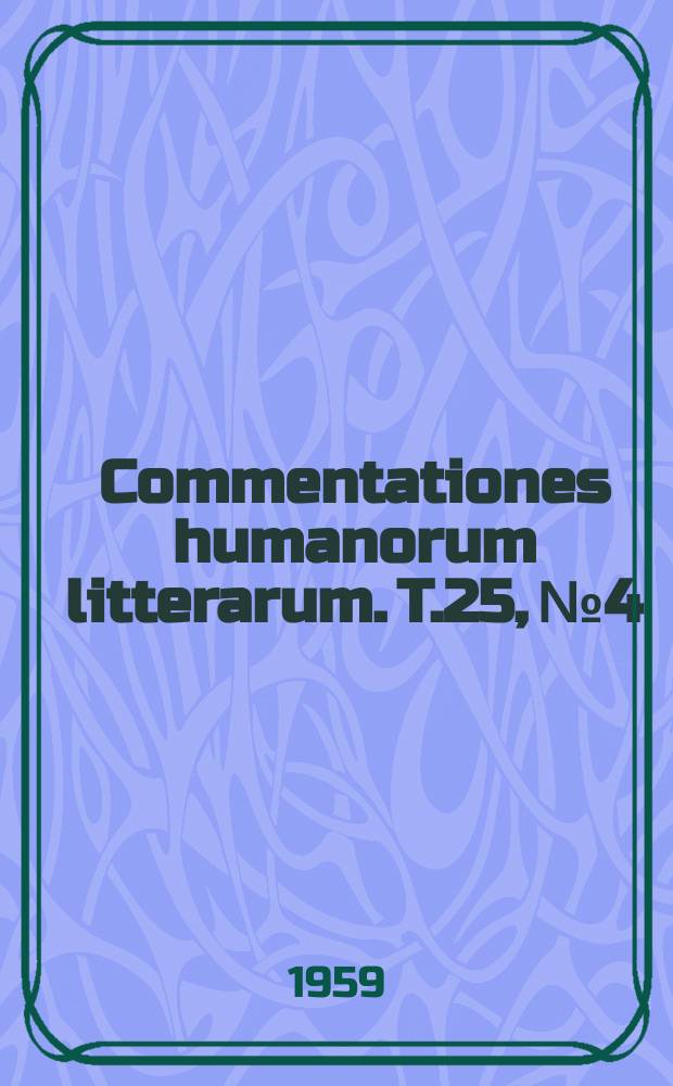 Commentationes humanorum litterarum. T.25, №4 : Die drei Sphären der Geschichte