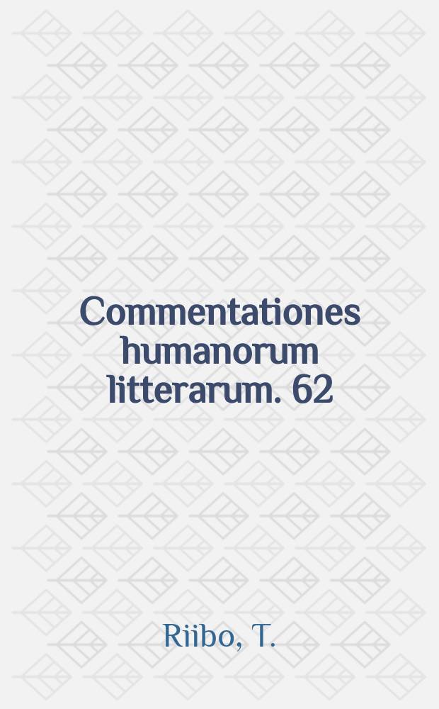 Commentationes humanorum litterarum. 62 : Por y para