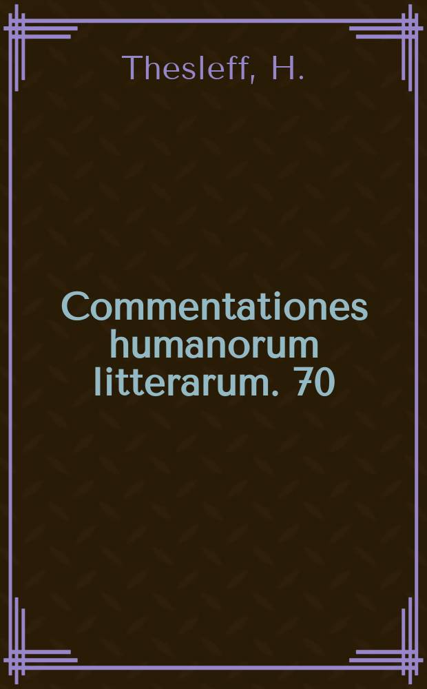 Commentationes humanorum litterarum. 70 : Studies in Platonic chronology