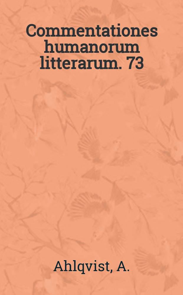 Commentationes humanorum litterarum. 73 : The early Irish linguist