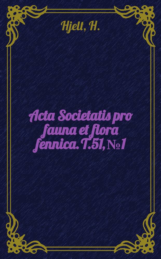 Acta Societatis pro fauna et flora fennica. T.51, №1 : Conceptus florae fennicae