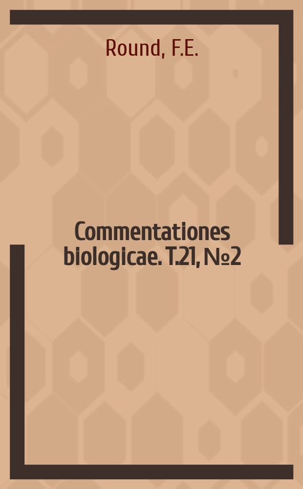 Commentationes biologicae. T.21, №2 : The algal flora of the Tornionjoki, Muonijoki and Könkämäeno in North Finland