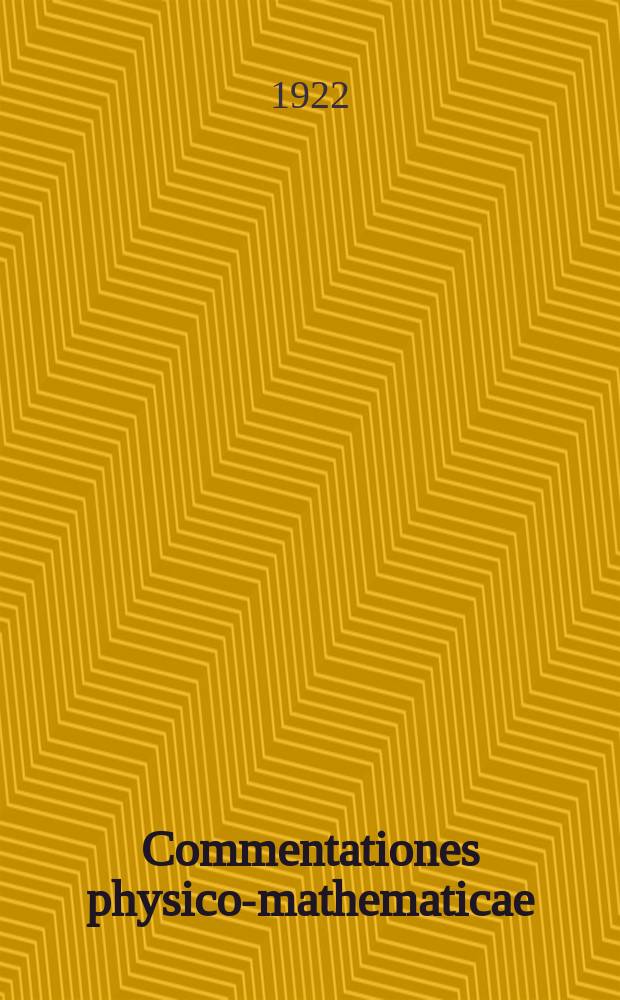 Commentationes physico-mathematicae