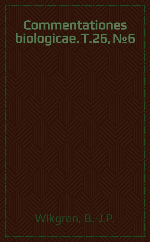 Commentationes biologicae. T.26, №6 : A contribution to the occurence of plerocercoids of Diphyllobothirum latum in Finnland