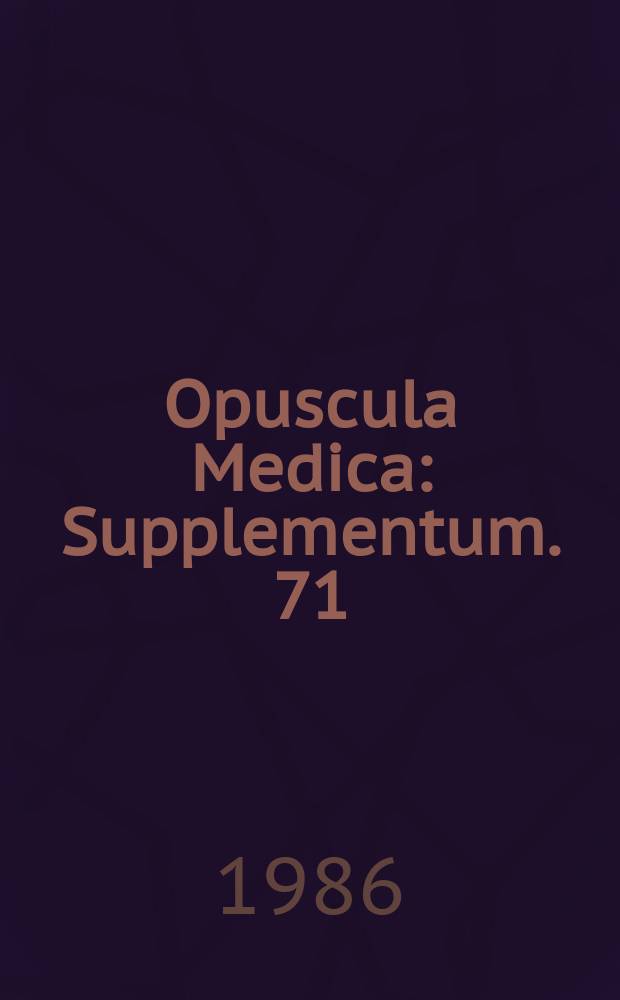 Opuscula Medica : Supplementum. 71