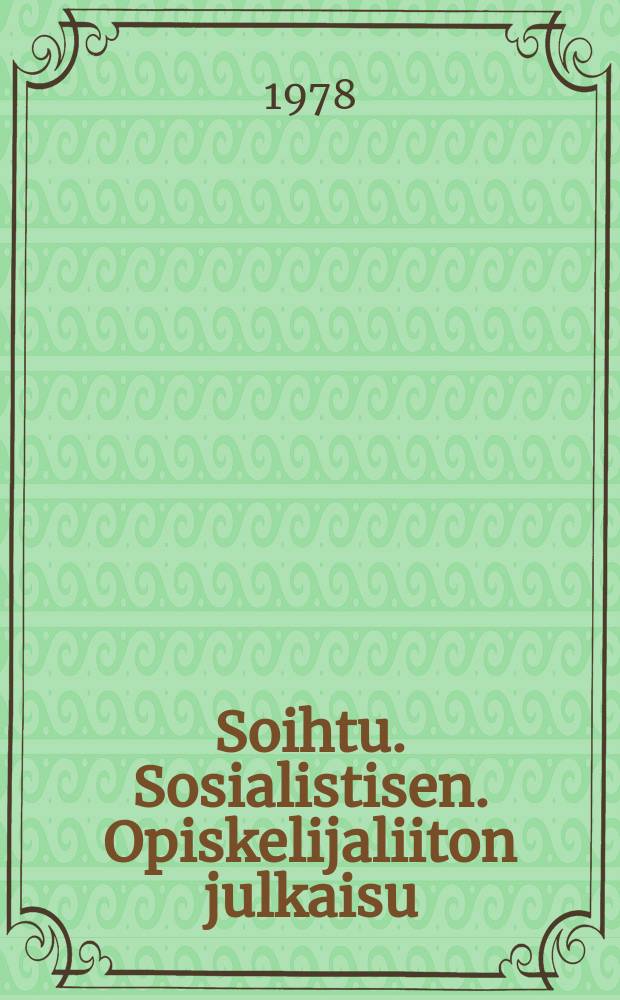 Soihtu. Sosialistisen. Opiskelijaliiton julkaisu