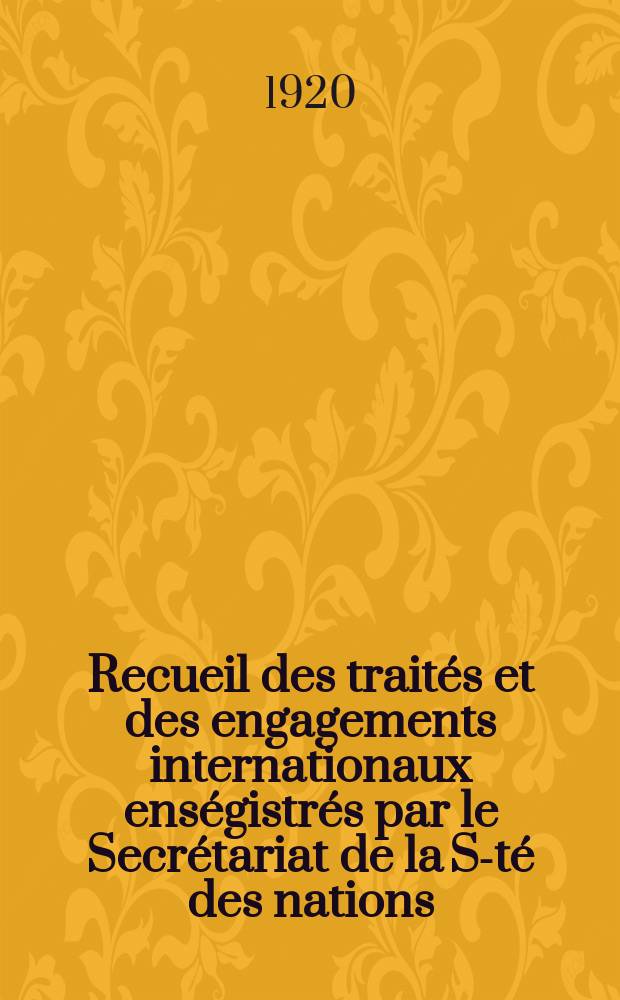 Recueil des traités et des engagements internationaux enségistrés par le Secrétariat de la S-té des nations : Treaty series. Vol.1/39 1920/1926, №1, Traités №86