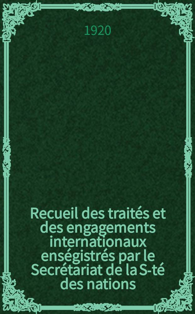 Recueil des trait&eacute;s et des engagements internationaux ens&eacute;gistr&eacute;s par le Secr&eacute;tariat de la S-t&eacute; des nations : Treaty series. Vol.1/39 1920/1926, №1, Trait&eacute;s №131
