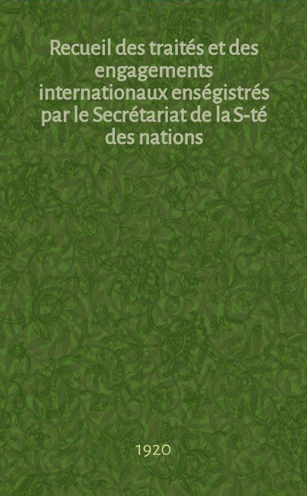 Recueil des traités et des engagements internationaux enségistrés par le Secrétariat de la S-té des nations : Treaty series. Vol.1/39 1920/1926, №1, Traités №203