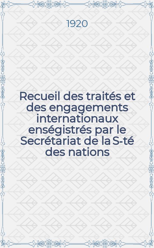 Recueil des traités et des engagements internationaux enségistrés par le Secrétariat de la S-té des nations : Treaty series. Vol.1/39 1920/1926, №1, Traités №233